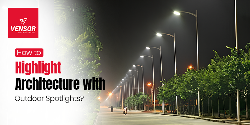 How to Highlight Architecture with Outdoor Spotlights