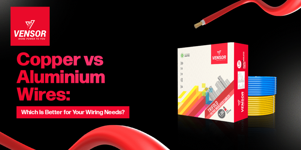 Copper vs Aluminium Wires: Which Is Better for Your Wiring Needs?